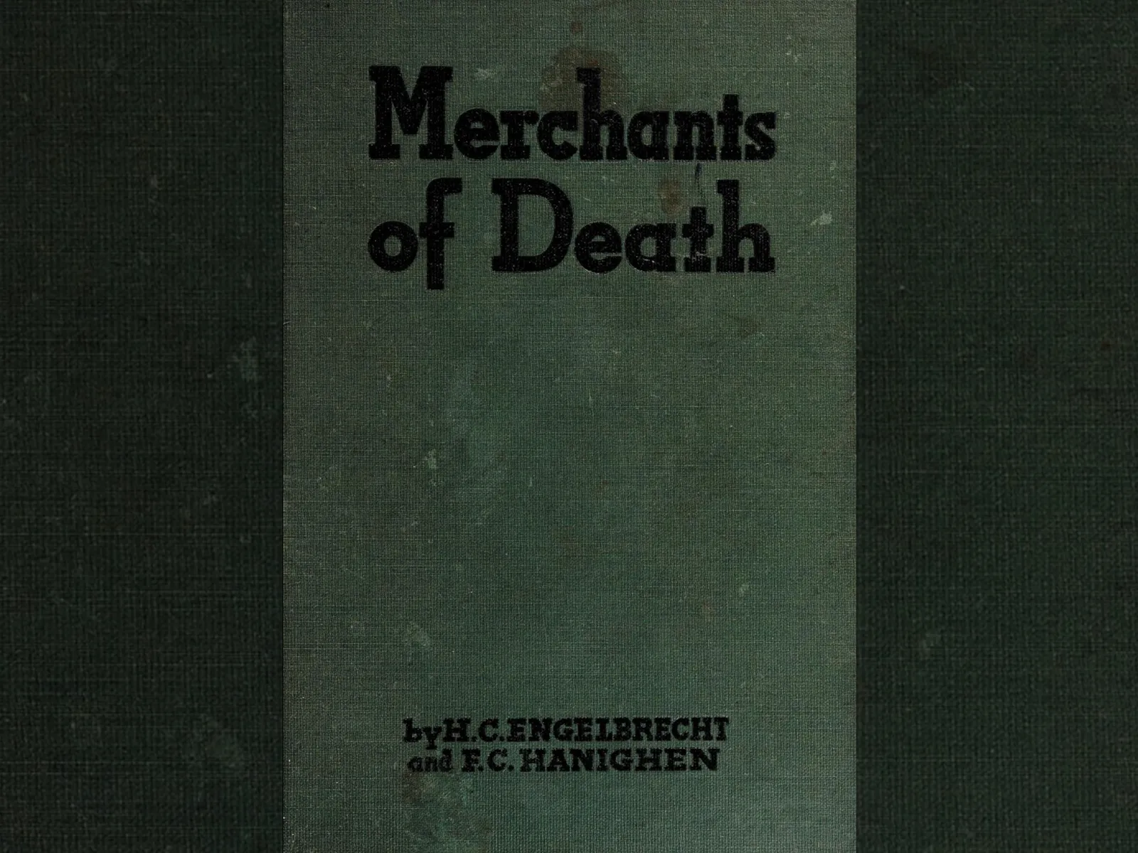 Green cover of book titled "merchants of death"