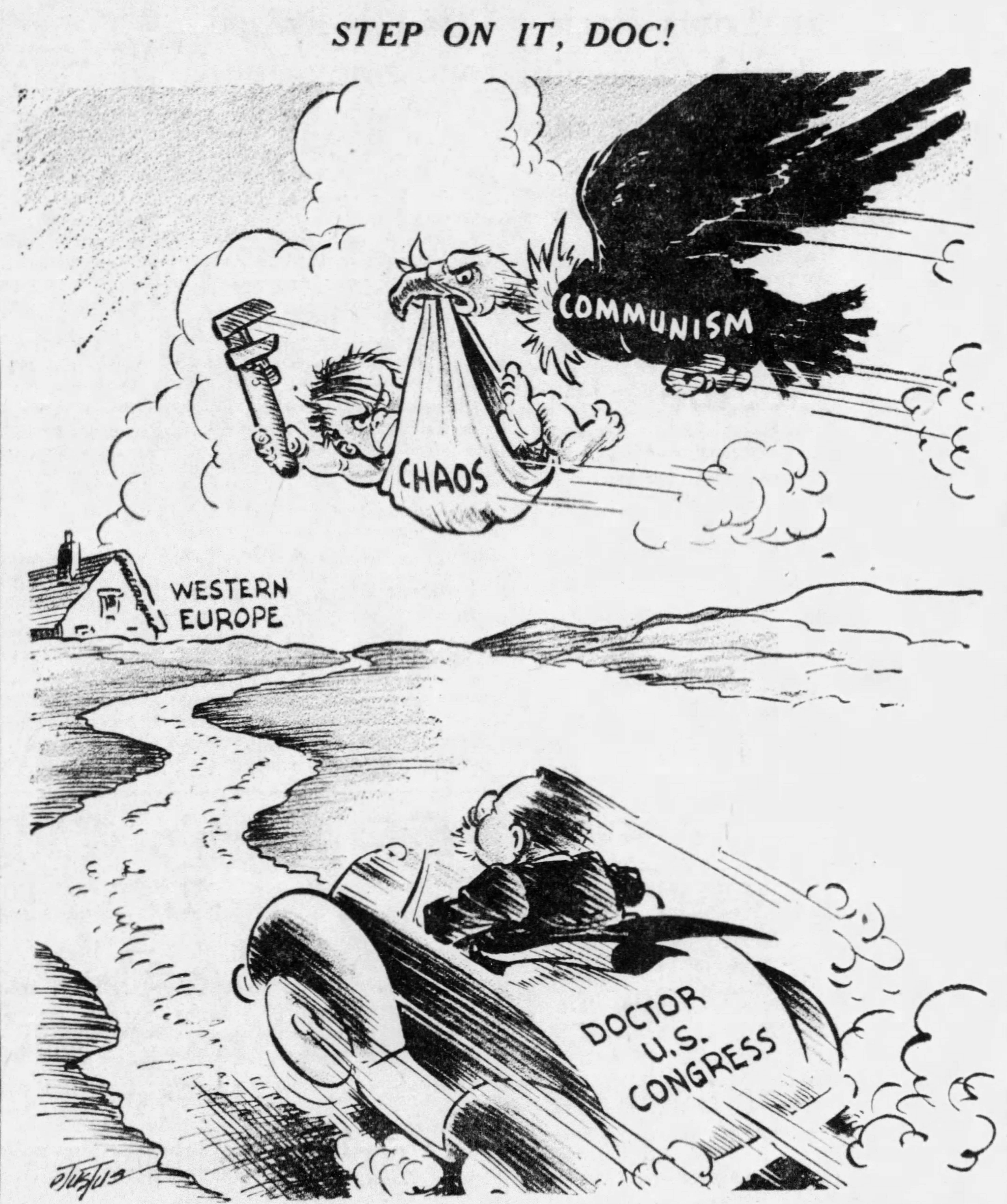 Political cartoon showing an eagle labeled "Communism" carrying a baby (frowning and holding a pipe wrench) labeled "Chaos" is flying towards a house labeled "Western Europe", while a car labeled "Doctor U.S. Congress" also speeds towards the "Western Europe" home.